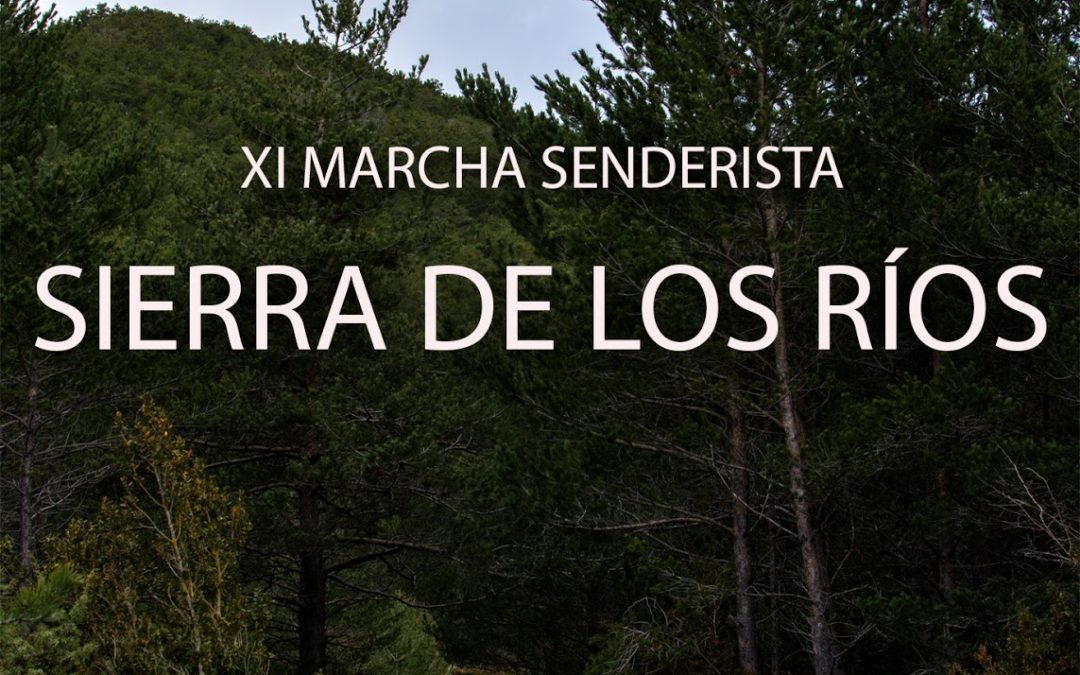 XI MARCHA SENDERISTA “SIERRA DE LOS RIOS”, domingo 6 de mayo